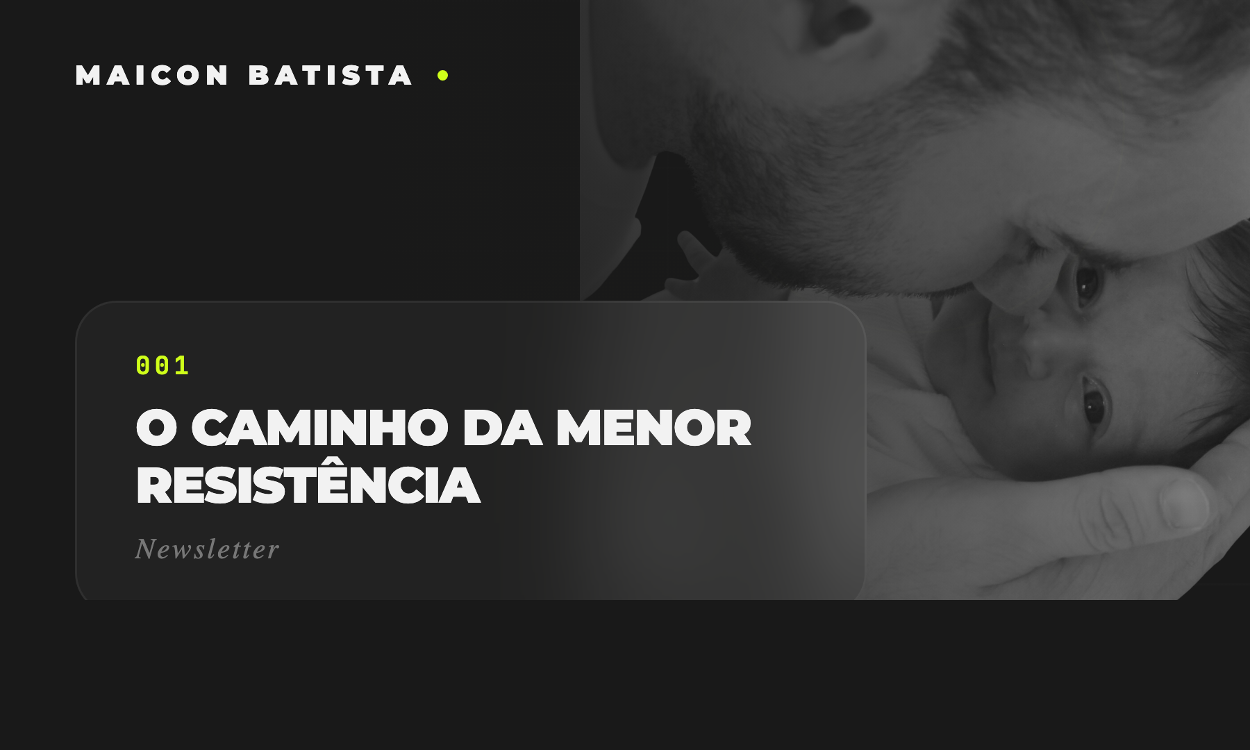 O Caminho da Menor Resistência