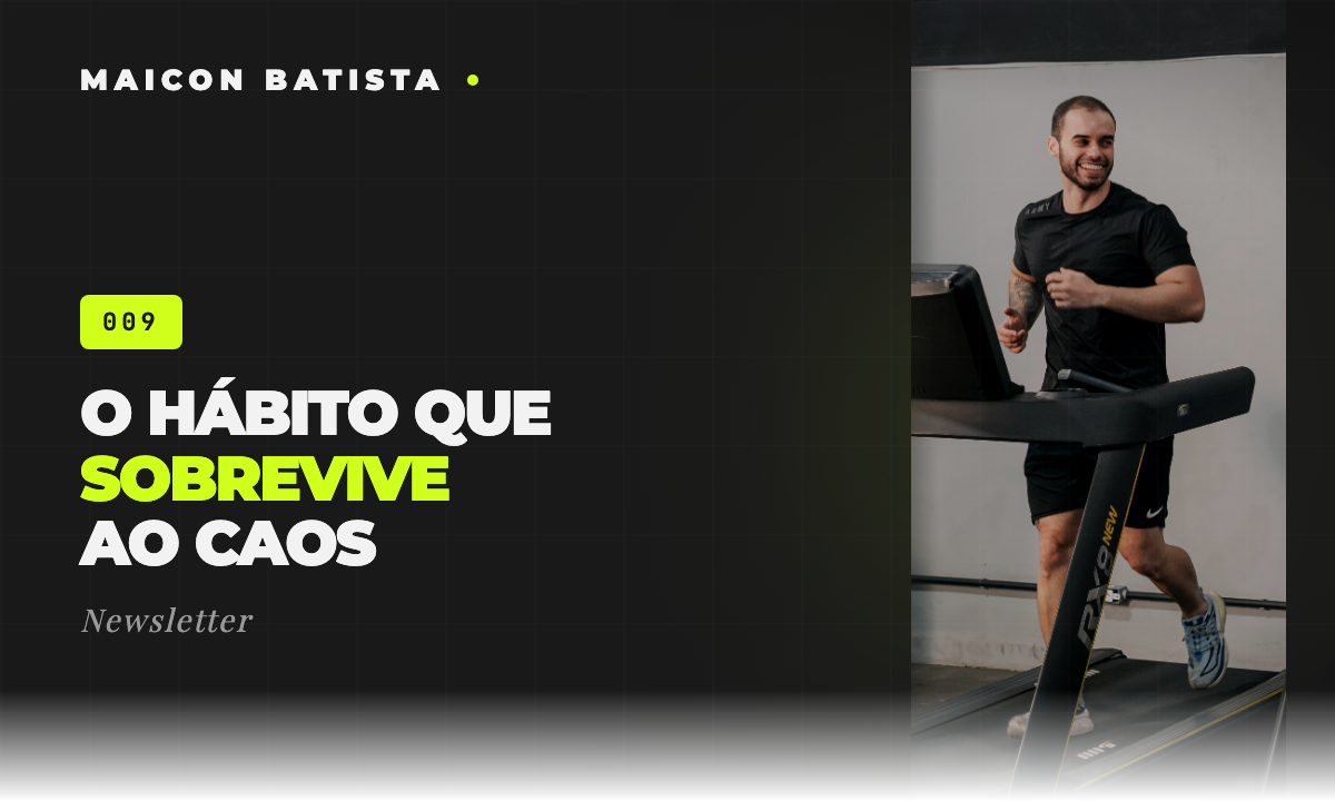 O hábito que sobrevive ao caos