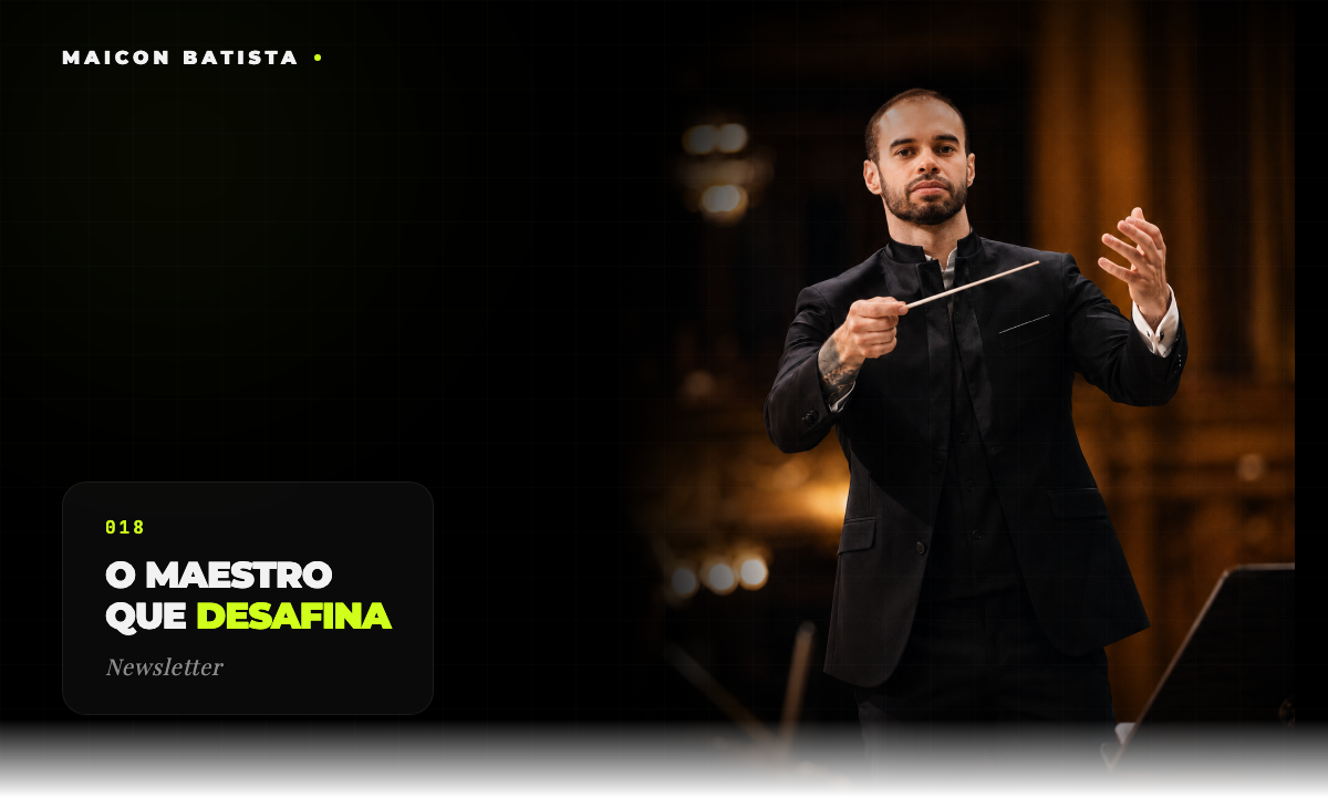 O maestro que desafina